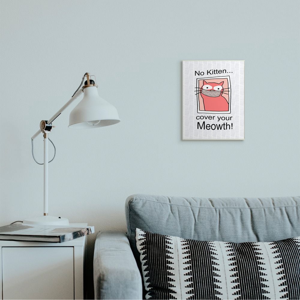 Stupell Industries No Kitten Cover Your Meowth Cat Facemask Pun Animals & Insects Painting Unframed Art Print Wall Art, 10 x 15