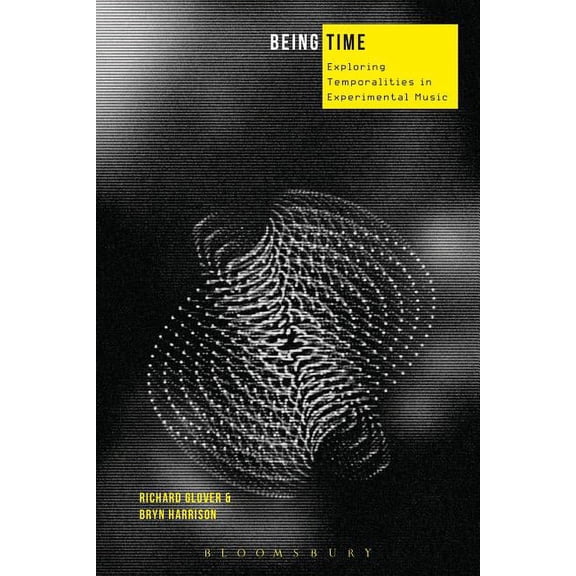 Being Time: Case Studies in Musical Temporality, (Paperback)