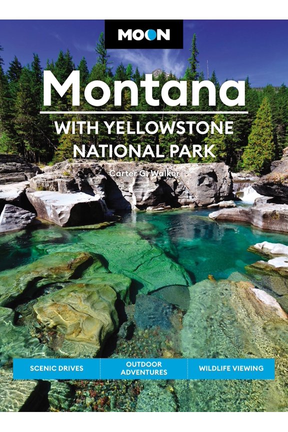Pre-Owned Moon Montana: With Yellowstone National Park: Scenic Drives, Outdoor Adventures, Wildlife Viewing (Paperback) 164049717X 9781640497177