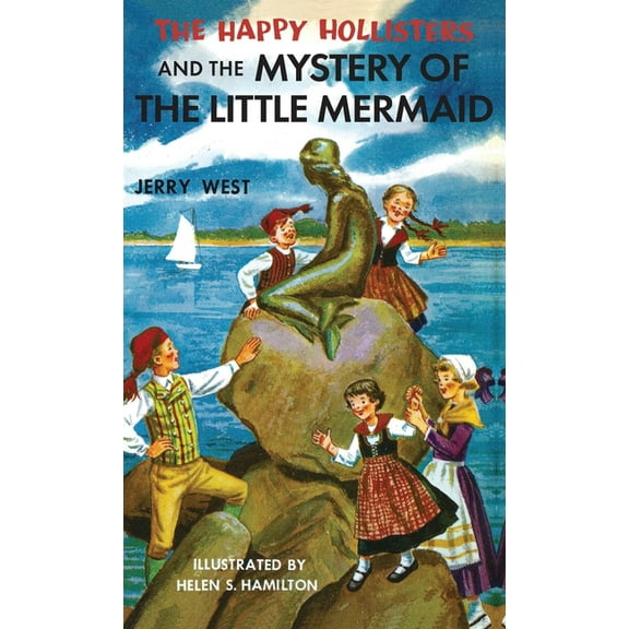 Happy Hollisters The Happy Hollisters and the Mystery of the Little Mermaid: HARDCOVER Special Edition, Book 18, (Hardcover)