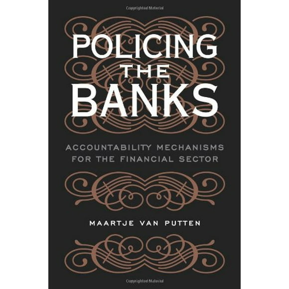 Policing the Banks: Accountability Mechanisms for the Financial Sector