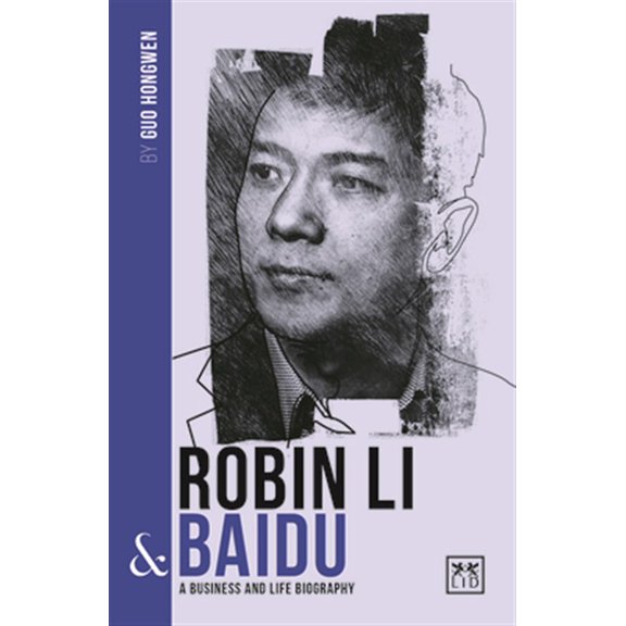 Pre-Owned Robin Li and Baidu : A Business and Life Biography (Paperback)