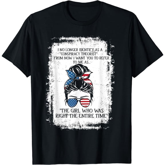 I No Longer Identify As A Conspiracy Theorist From Now T-Shirt