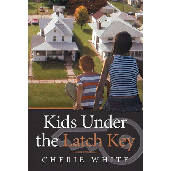 Kids Under the Latch Key, (Paperback)