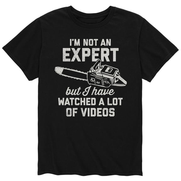 Instant Message - Not An Expert Videos Chainsaw - Men's Short Sleeve Graphic T-Shirt