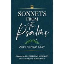 Sonnets From the Psalms: Psalm I through LXXV, (Paperback)