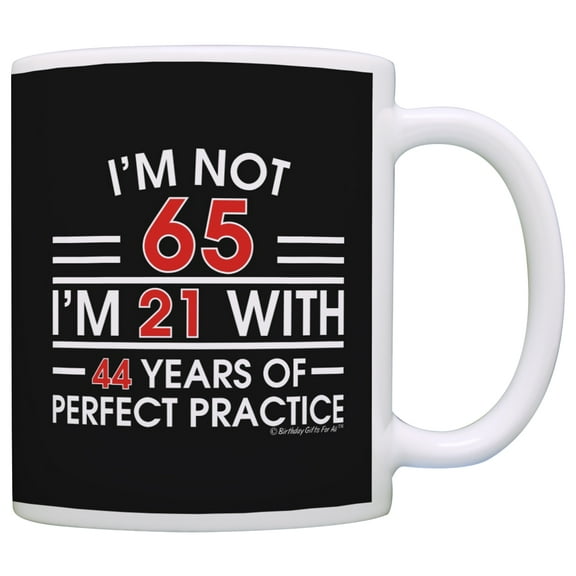 ThisWear 65th Birthday Gifts I'm Not 65 I'm 21 with Practice Funny 65th Birthday Party Supplies 65th Birthday Gag 11 ounce Coffee Mug Black