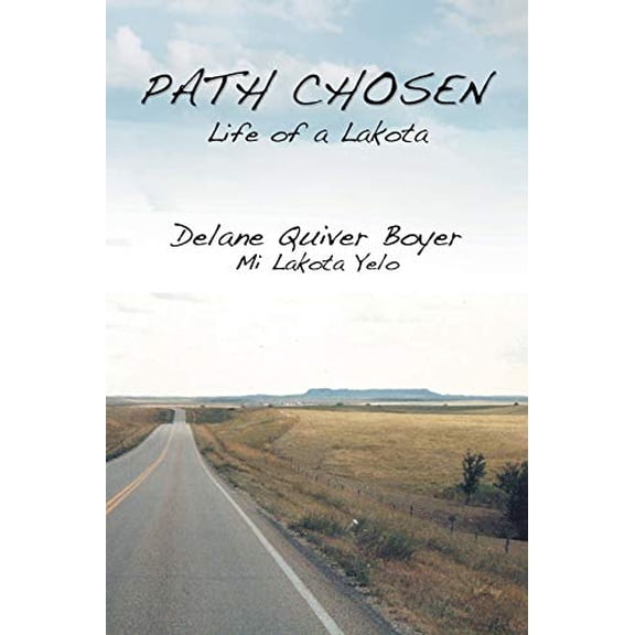 Pre-Owned Path Chosen: Mi Lakota Yelo, 9781483671345, 1483671348, Paperback, Illustrated edition