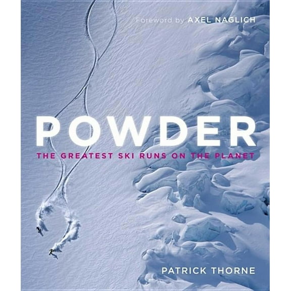 Powder: The Greatest Ski Runs on the Planet, (Hardcover)