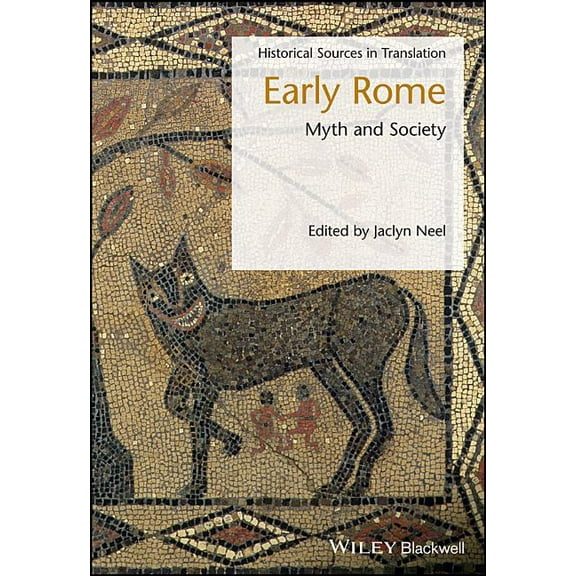 Blackwell Sourcebooks in Ancient History Early Rome: Myth and Society, (Paperback)