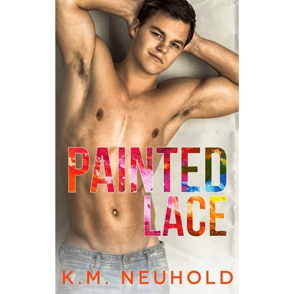 Painted Lace (Paperback) by K M Neuhold