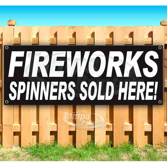 Fireworks Spinners Sold Here 13 oz Vinyl Banner With Metal Grommets