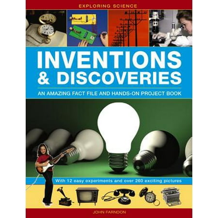 Exploring Science: Inventions & Discoveries : An Amazing Fact File and Hands-On Project