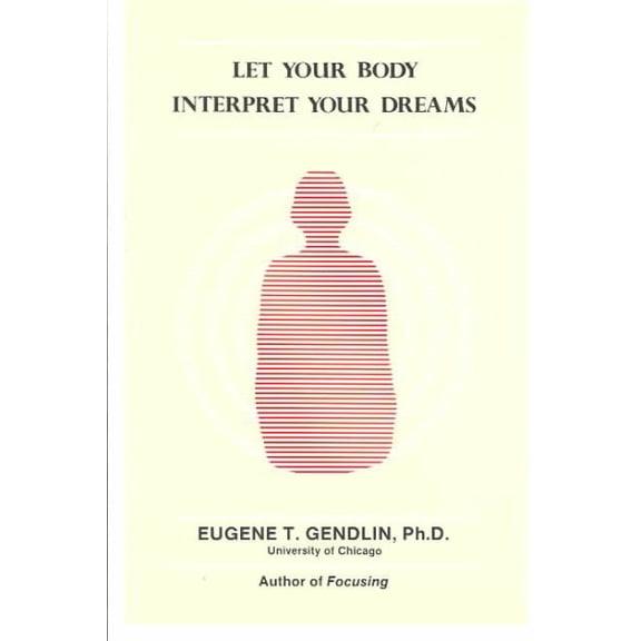 Let Your Body Interpret Your Dreams (P) (Paperback)