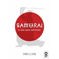 Samurái: El que lidera sirviendo (Paperback)