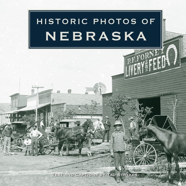 Historic Photos Historic Photos of Nebraska (Hardcover)