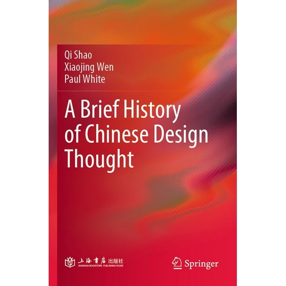 A Brief History of Chinese Design Thought, (Paperback)