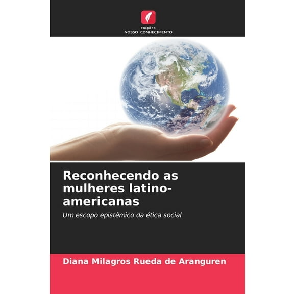 Reconhecendo as mulheres latino-americanas, (Paperback)