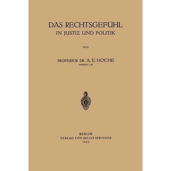 Das Rechtsgefühl in Justiz Und Politik, (Paperback)