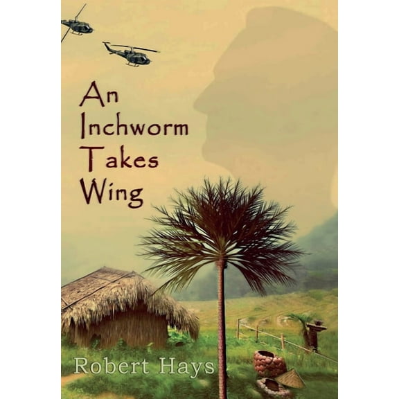 An Inchworm Takes Wing, (Hardcover)