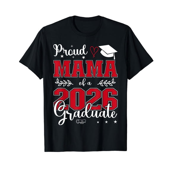 Proud Mama of a class of 2026 graduate for graduation T-Shirt
