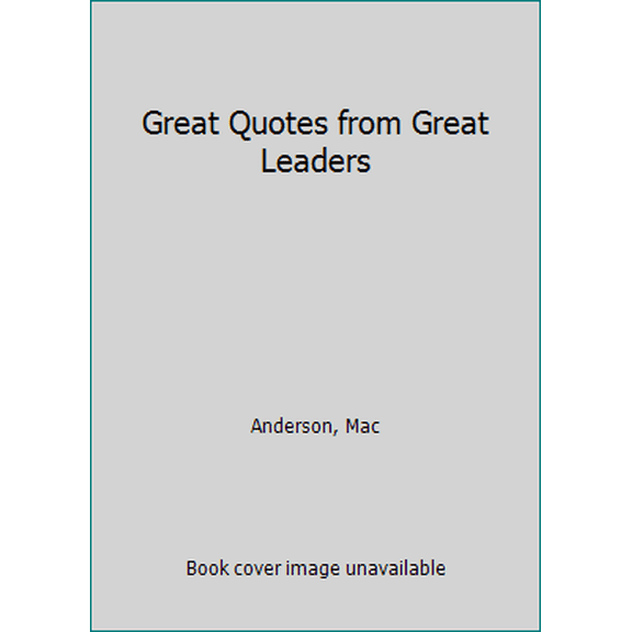 Pre-Owned Great Quotes from Great Leaders (Hardcover) 1880461021 9781880461020