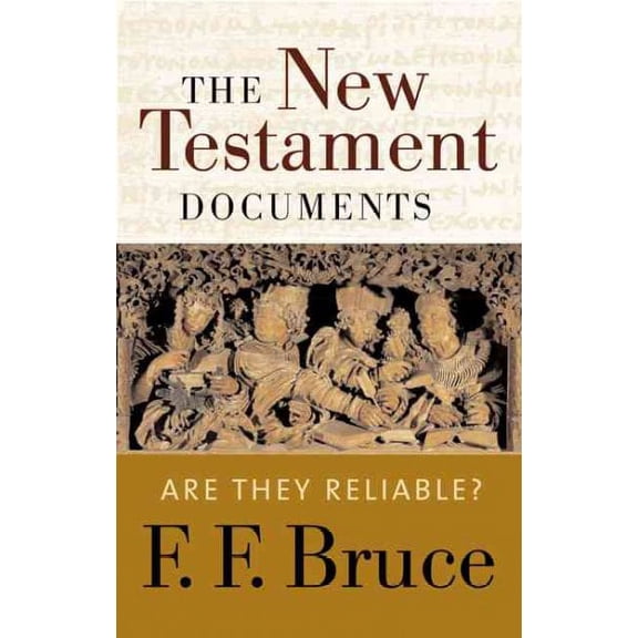 The New Testament Documents : Are They Reliable? (Paperback)