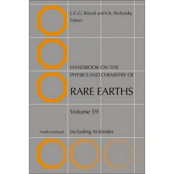 Handbook on the Physics and Chemistry of Handbook on the Physics and Chemistry of Rare Earths: Including Actinides Volume 59, Book 59, (Hardcover)