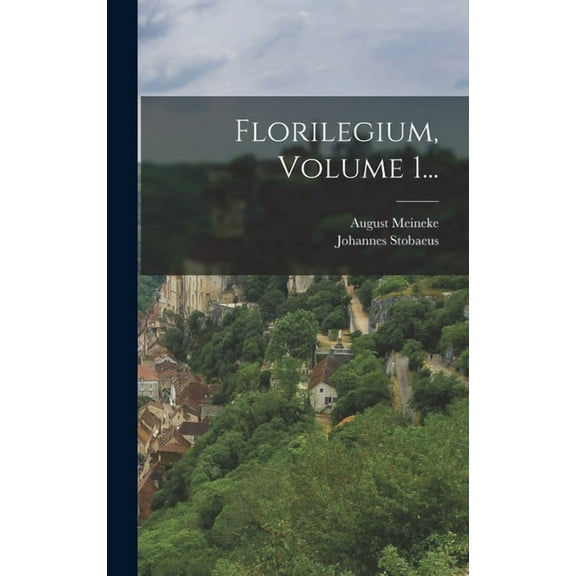 Florilegium, Volume 1..., (Hardcover)