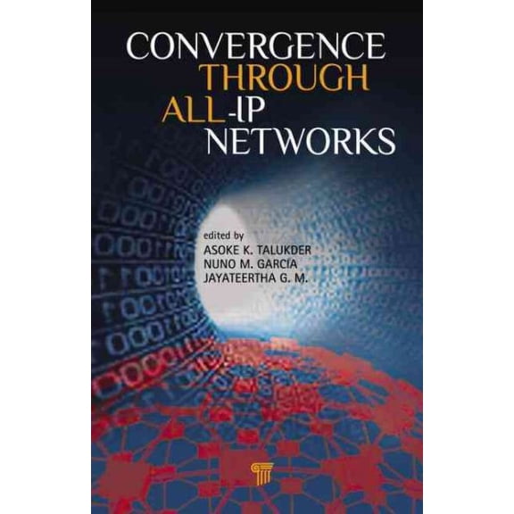 Pre-Owned Convergence Through All-IP Networks (Hardcover)