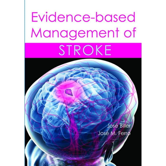 Evidence-based Management of Stroke (Hardcover) by Professor Jos Biller, Dr. Jos M. Ferro