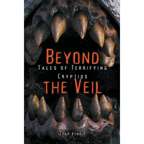 Beyond the Veil: Tales of Terrifying Cryptids, (Paperback)