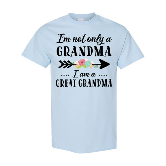 Inktastic I'm Not Only a Grandma I'm a Great Grandma with Flowers T-Shirt