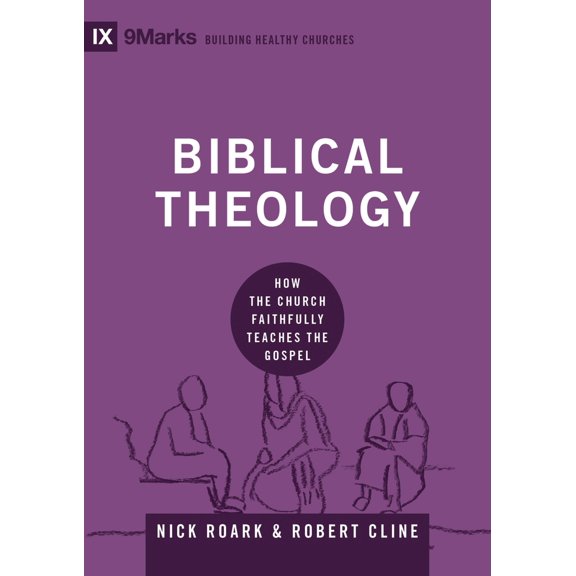 Pre-Owned Biblical Theology: How the Church Faithfully Teaches the Gospel (Hardcover) 1433556065 9781433556067