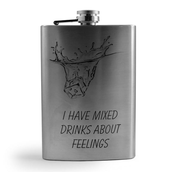 8oz I Have Mixed Drinks About Feelings Flask L1