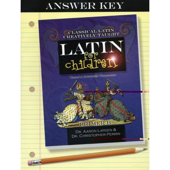 Pre-Owned Latin for Children, Primer B Key (Paperback) 1600510078 9781600510076