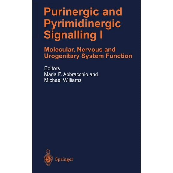 Handbook of Experimental Pharmacology Purinergic and Pyrimidinergic Signalling: Molecular, Nervous and Urogenitary System Function, Book 151, (Hardcover)