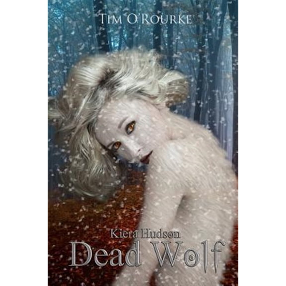 Pre-Owned Kiera Hudson Vampire Detective Series Two: Dead Wolf: Kiera Hudson Series Two (Book Six) (Paperback)