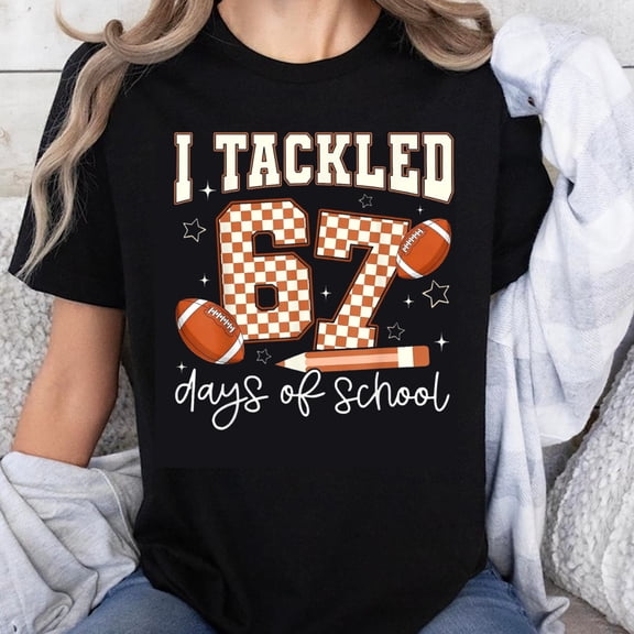 100% Cotton I Tackled 67 Days of School Football Teacher Shirt for Women Funny Back to School Tee Gift for Teachers and Students