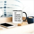 thumbnail image 3 of Boss Gift My Favorite Employee Gave Me This Mug Coffee Mug Gag Gift Funny Birthday Xmas Sarcastic Gifts Ideas Mugs for Him, Her Women Mug Lady Boss Coworkers Ceramic Male Boss Mugs Tea Cup 11oz, 3 of 4