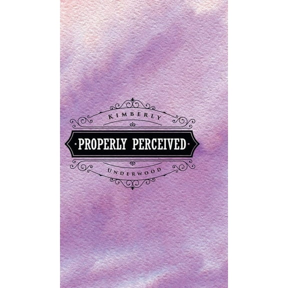 Properly Perceived (Hardcover)
