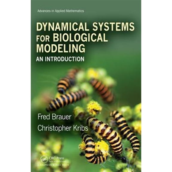 Pre-Owned Dynamical Systems for Biological Modeling: An Introduction (Advances in Applied Mathematics) Paperback