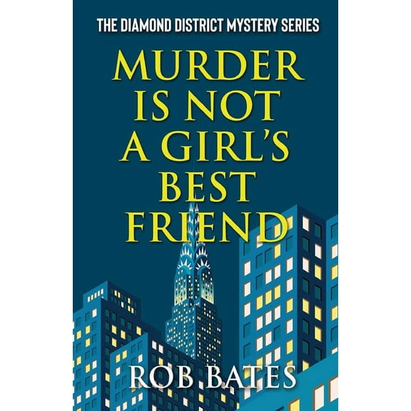 Diamond District Mystery Murder is Not a Girl's Best Friend, Book 2, (Paperback)