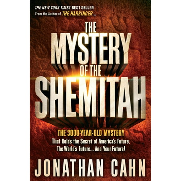 Pre-Owned The Mystery of the Shemitah: The 3,000-Year-Old Mystery That Holds the Secret of America's Future, the World's Future, and Your Future!