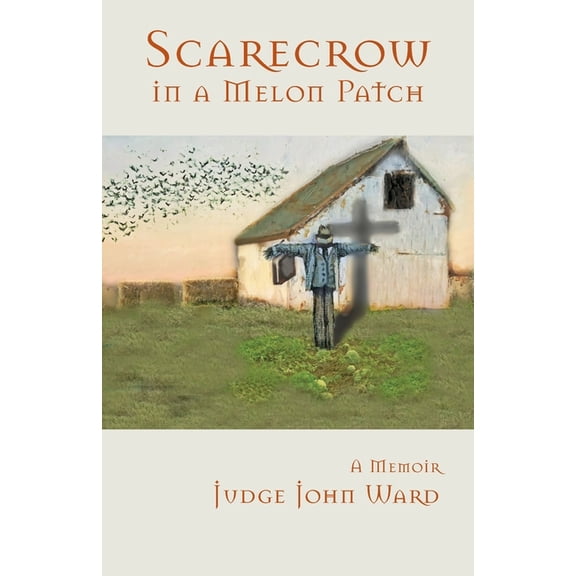 Scarecrow in a Melon Patch (Paperback)