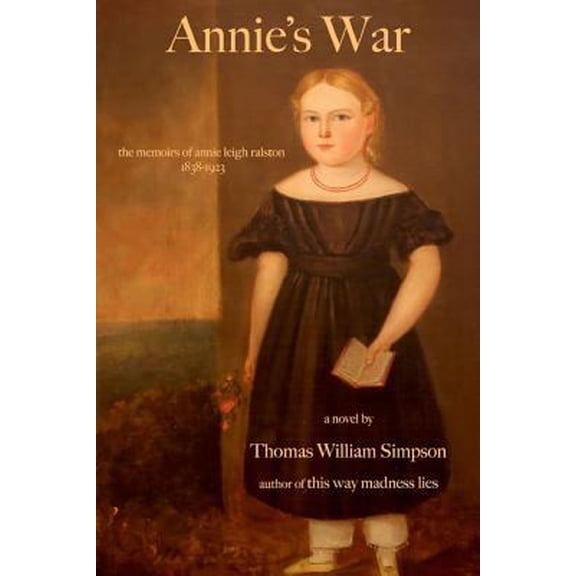 Pre-Owned Annie's War: The Memoirs of Annie Leigh Ralston (Paperback) 069223778X 9780692237786