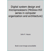 Digital system design and microprocessors (McGraw-Hill series in computer organization and architecture), Used [Paperback]
