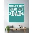 thumbnail image 2 of World'S Best Shar-Pei Dad Poster Wall Art, Modern Wall Decor, 8x12 UNFRAMED, 2 of 3