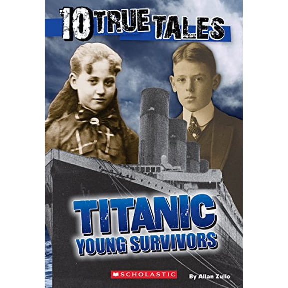 Pre-Owned 10 True Tales, Titanic Young Survivors (Paperback) 0545818397 9780545818391