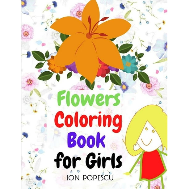 Flowers Coloring Book for Girls Amazing Coloring & Activity Book for